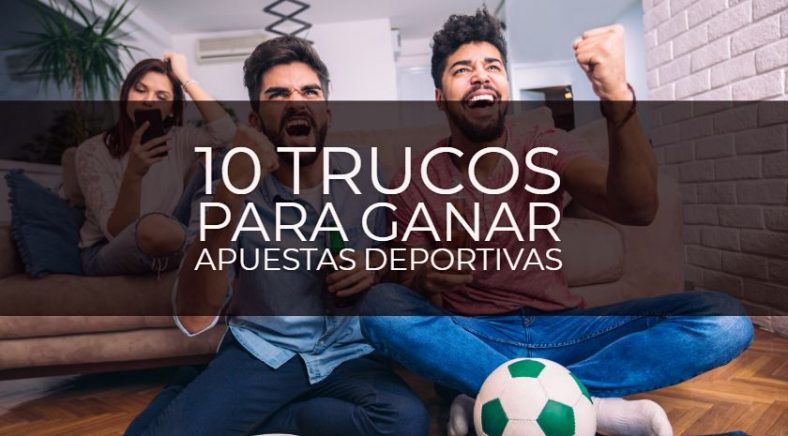 Cómo ganar dinero con las apuestas deportivas: 10 trucos que te sorprenderán