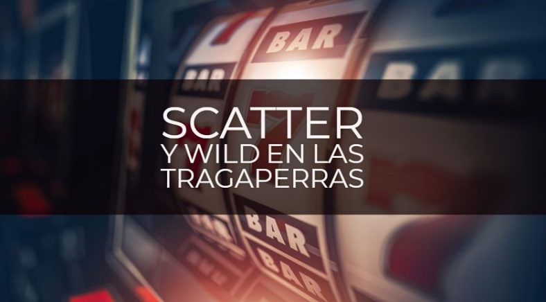 Diferencia entre Scatter y Wild en las tragaperras