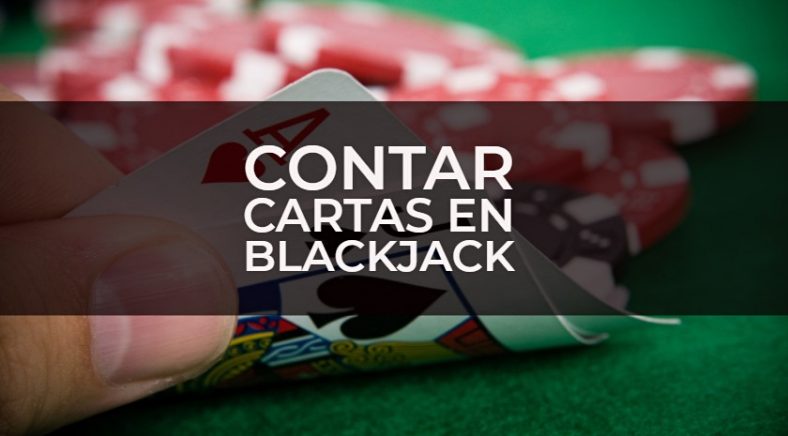 Cómo contar cartas en el Blackjack