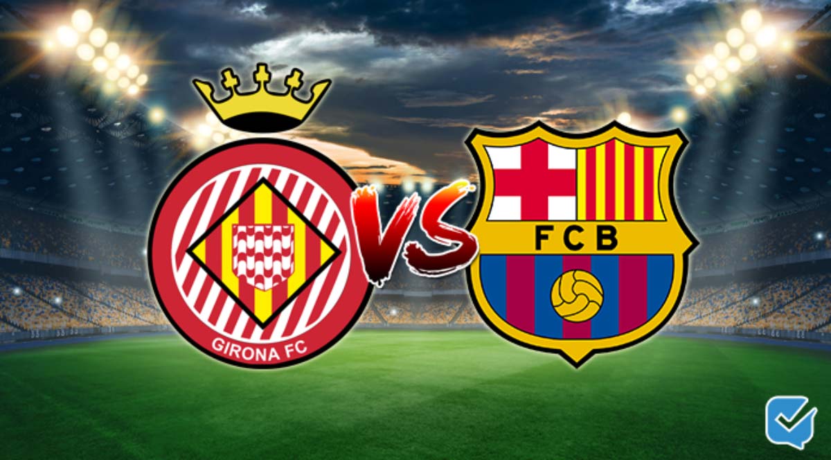 Girona vs Barcelona Match Preview